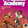 Kinder Carlsen Fußball-Fußball Academy 6: Ein schlimmes Spiel