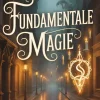 Fundamentale Magie (Die Ruinen von Gandarah, #1)*Thousand Tales Hot