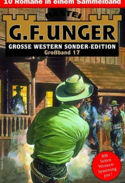 Bastei Lübbe Anthologien*G. F. Unger Sonder-Edition Großband 17