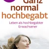 Klett-Cotta Verlag Familie & Kind-Ganz normal hochbegabt (Fachratgeber Klett-Cotta, Bd. ?)