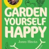 Garden Yourself Happy*Random House UK Ltd Best