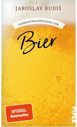 Piper Verlag GmbH Sachbücher|Gesellschaft*Gebrauchsanweisung für Bier