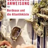 Piper ebooks Reiseberichte|Hotel- & Restaurantführer*Gebrauchsanweisung für Bordeaux und die Atlantikküste