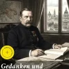 Good Press Politik-Gedanken und Erinnerungen: Die Autobiografie von Otto von Bismarck