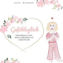 Buchschmiede Lebensfreude-Gefühlsglück