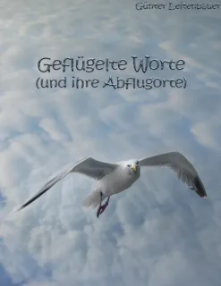 BoD - Books on Demand Lexika & Sprachen*Geflügelte Worte und ihre Abflugorte