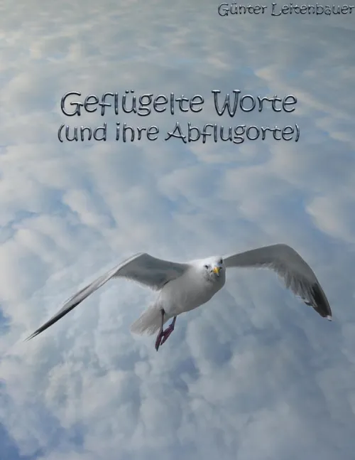 BoD - Books on Demand Lexika & Sprachen*Geflügelte Worte und ihre Abflugorte