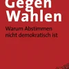 Wallstein Verlag GmbH Politik & Arbeit*Gegen Wahlen