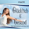 Gelassenheit macht glücklich & gesund*BoD - Books on Demand Online