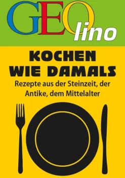 GEOlino Wissen & Sachbücher*- Kochen wie damals