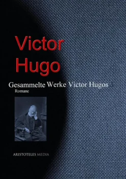 aristoteles Gesamtausgaben-Gesammelte Werke Victor Hugos
