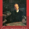 Gesammelte Werke (Vollständige Ausgaben: Buch der Leidenschaft, Die Ratten, Die Weber u.v.m.)*Paperless Online