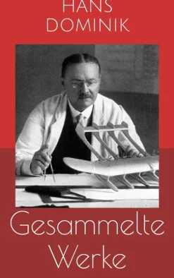 Gesammelte Werke (Vollständige und illustrierte Ausgaben)*Paperless Hot