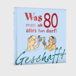 Geschafft: Was man ab 80 alles tun darf!*Lappan Verlag Online