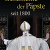 Geschichte der Päpste seit 1800*Herder Verlag GmbH Online