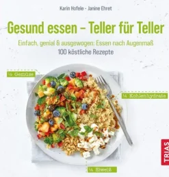 Trias Vollwertküche|Schnelle Küche*Gesund essen - Teller für Teller