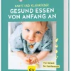 Gesund essen von Anfang an*Graefe und Unzer Verlag Hot