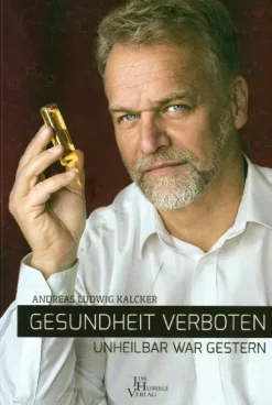 Gesundheit verboten - unheilbar war gestern*Jim Humble Uitgeverij