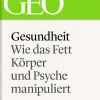 Gesundheit: Wie das Fett Körper und Psyche manipuliert ( eBook Single)*GEO Sale