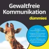 Gewaltfreie Kommunikation für Dummies*Wiley-VCH GmbH Online