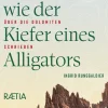 Gezahnt wie der Kiefer eines Alligators*Edition Raetia New