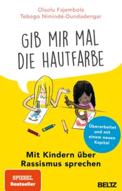 Beltz Verlagsgruppe Familie & Kind*Gib mir mal die Hautfarbe'