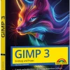 Markt+Technik Verlag Technik|Informatik & Edv-GIMP 3 - Einstieg und Praxis
