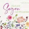 Butzon & Bercker Glück & Wünsche*Glück und Segen zum Ehejubiläum