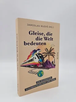 Gleise, die die Welt bedeuten*Malik Verlag Online