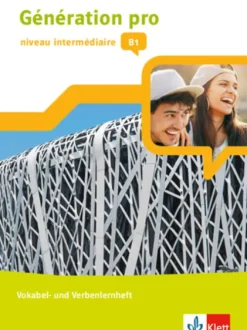 Klett Ernst /Schulbuch Nach Fächern·Erdkunde|Nach Bundesländern·Thüringen*Génération pro - niveau intermédiaire B1. Vokabel- und Verbenlernheft 2. Lernjahr