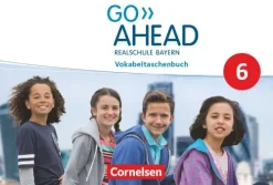 Go Ahead - 6. Jahrgangsstufe - Ausgabe für Realschulen in Bayern - Vokabeltaschenbuch*Cornelsen Verlag GmbH Sale
