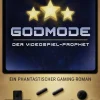 Knaur HC Nahe Zukunft-Godmode. Der Videospiel-Prophet
