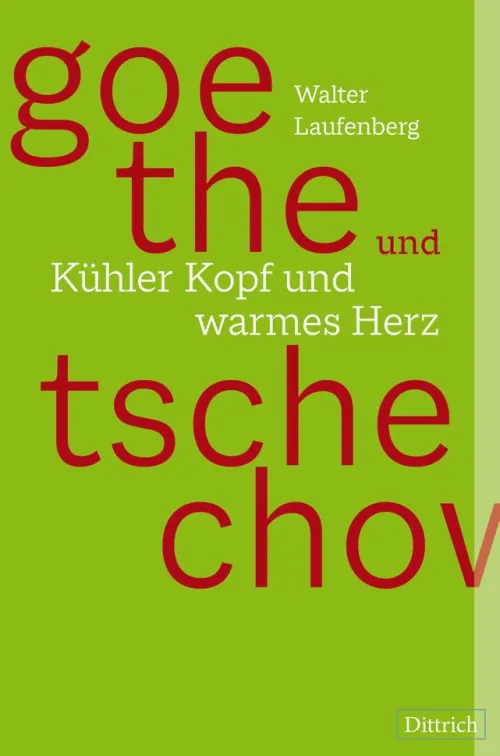 Goethe und Tschechow - Kühler Kopf und warmes Herz*Dittrich Verlag Discount