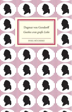 Insel Verlag GmbH Liebe & Hochzeit*Goethes erste große Liebe Lili Schönemann