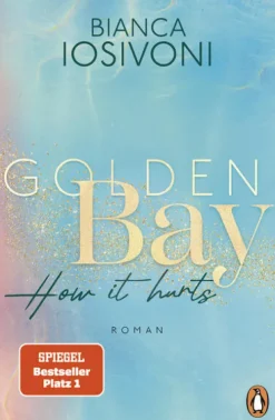 Penguin TB Verlag Romance*Golden Bay - How it hurts