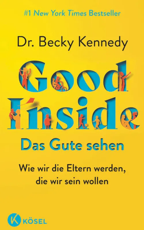 Kösel-Verlag Familie & Kind|Pädagogik*Good Inside - Das Gute sehen