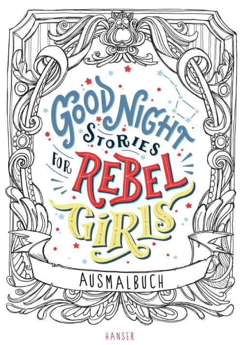 Carl Hanser Verlag Kommunion & Konfirmation-Good Night Stories for Rebel Girls - Ausmalbuch