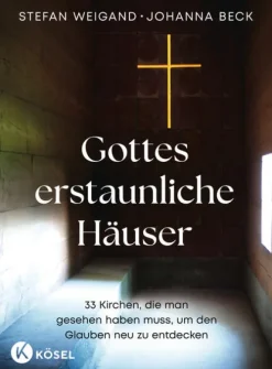 Kösel-Verlag Religion & Philosophie|Theologie*Gottes erstaunliche Häuser