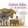 Gottes Sohn, oh wie lacht ...*edition chrismon Best
