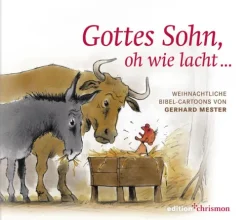 Gottes Sohn, oh wie lacht ...*edition chrismon Best