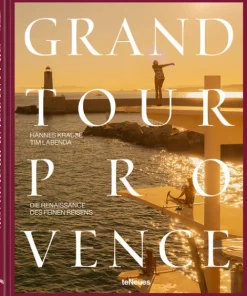 teNeues Verlag GmbH Reisen, Orte & Menschen-Grand Tour Provence