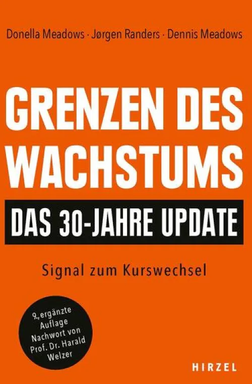 Hirzel S. Verlag Umweltwissenschaft-Grenzen des Wachstums - Das 30-Jahre-Update