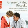 Grenzen, Nähe, Respekt*Rowohlt Taschenbuch Best