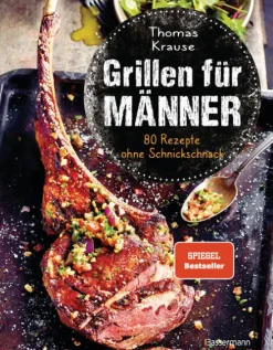 Bassermann, Edition Grillparty & Picknick|Gäste & Feste-Grillen für Männer - 80 Rezepte ohne Schnickschnack