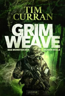 Luzifer-Verlag Horror Gegenwart|Horror-GRIMWEAVE - Das Monster der grünen Hölle