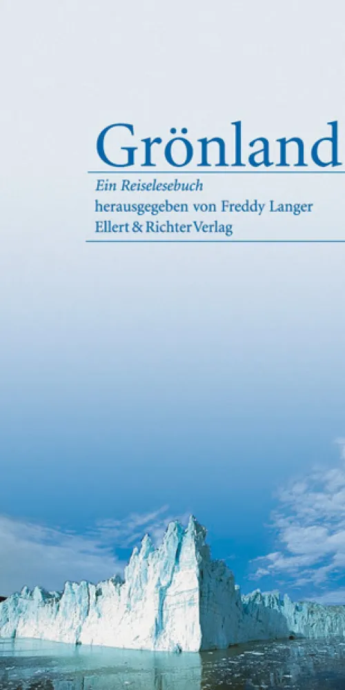 Ellert & Richter Verlag G Reiseberichte*Grönland