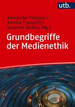 Grundbegriffe der Medienethik*UTB GmbH Online