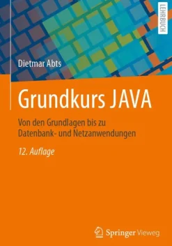 Springer Fachmedien Wiesbaden Computer & Internet*Grundkurs JAVA