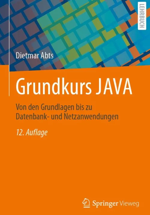 Springer Fachmedien Wiesbaden Computer & Internet*Grundkurs JAVA