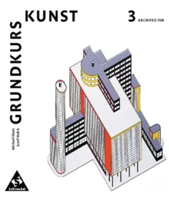 Schroedel Verlag GmbH Nach Fächern·Kunst-Grundkurs Kunst 3. Architektur